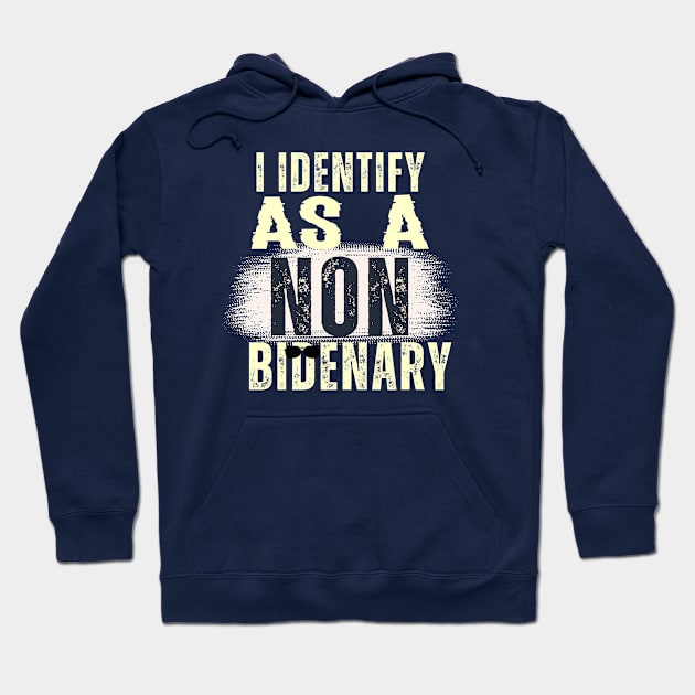 I identify as non Bidenary (v13) Hoodie by TreSiameseTee